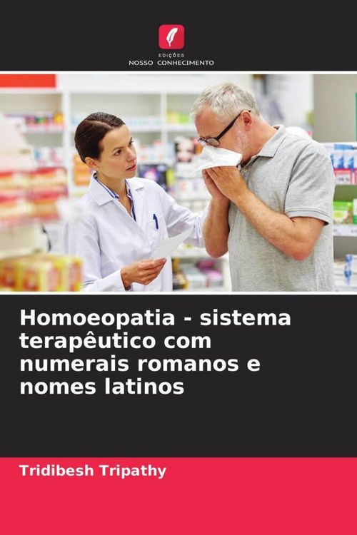 Produktbild: Homoeopatia - sistema terap&ecirc;utico com numerais romanos e nomes latinos