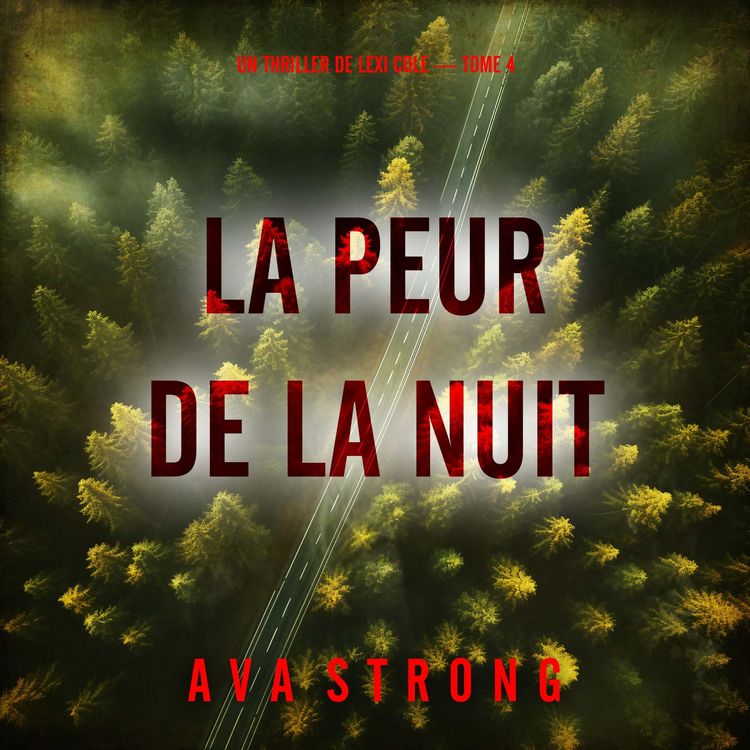 Produktbild: La peur de la nuit (Un thriller de Lexi Cole &mdash; tome 4)