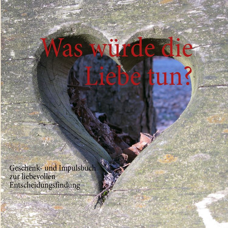Produktbild: Was w&uuml;rde die Liebe tun?