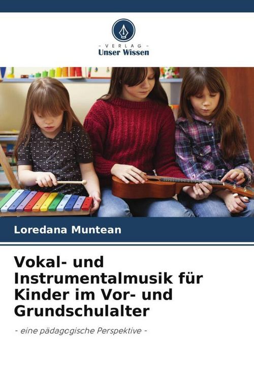 Produktbild: Vokal- und Instrumentalmusik f&uuml;r Kinder im Vor- und Grundschulalter