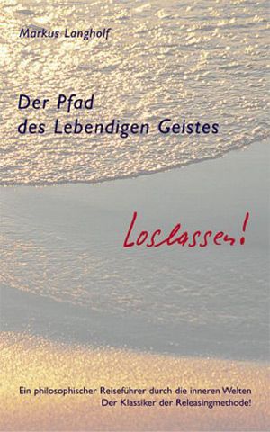 Produktbild: Der Pfad des Lebendigen Geistes - Loslassen!