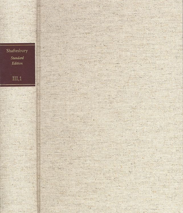 Produktbild: Shaftesbury (Anthony Ashley Cooper): Standard Edition / III. Correspondence. Band III,1: Correspondence. Letters 1&ndash;100 (December 1683&ndash;February 1700)