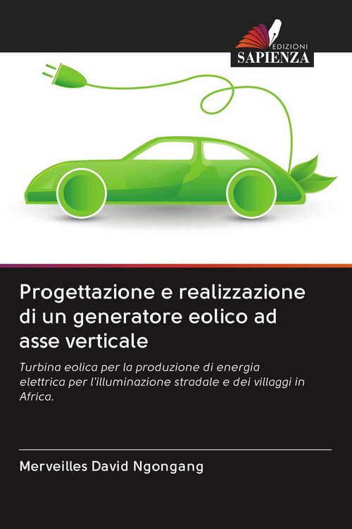 Produktbild: Progettazione e realizzazione di un generatore eolico ad asse verticale