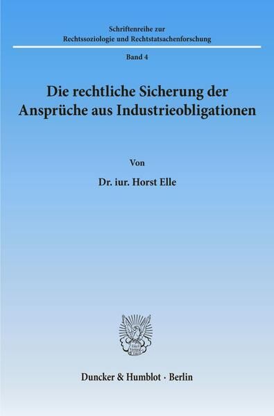 Produktbild: Die rechtliche Sicherung der Anspr&uuml;che aus Industrieobligationen.