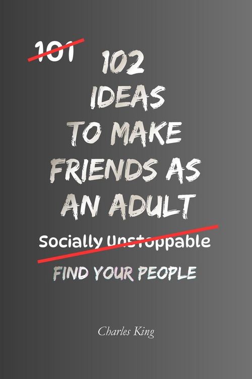 Produktbild: 102 Ideas To Make Friends As An Adult