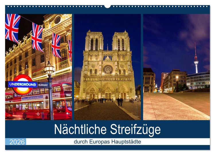 Produktbild: N&auml;chtliche Streifz&uuml;ge durch Europas Hauptst&auml;dte (Wandkalender 2026 DIN A2 quer), CALVENDO Monatskalender