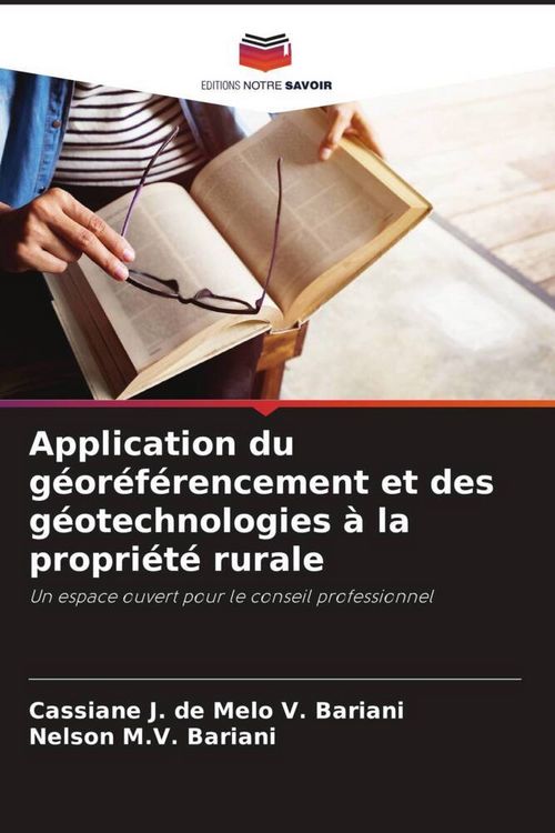 Produktbild: Application du g&eacute;or&eacute;f&eacute;rencement et des g&eacute;otechnologies &agrave; la propri&eacute;t&eacute; rurale