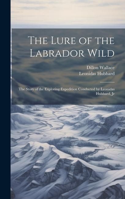 Produktbild: The Lure of the Labrador Wild