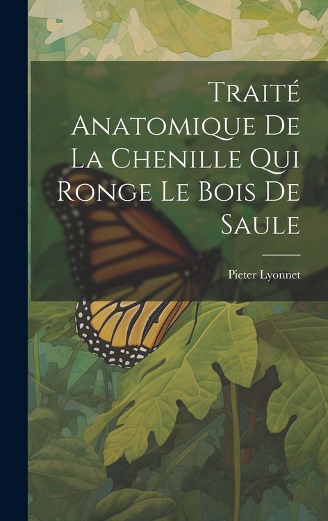 Produktbild: Trait&eacute; Anatomique De La Chenille Qui Ronge Le Bois De Saule