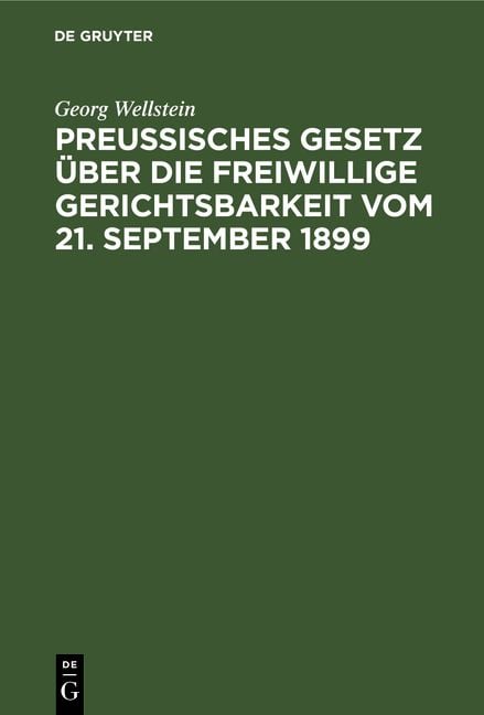 Produktbild: Preu&szlig;isches Gesetz über die freiwillige Gerichtsbarkeit vom 21. September 1899