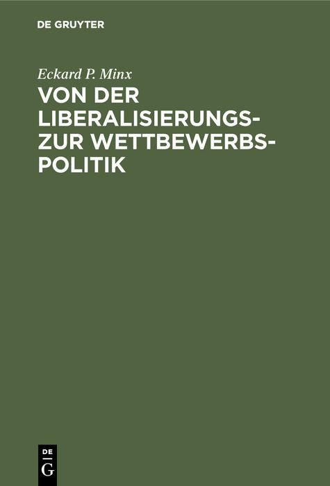 Produktbild: Von der Liberalisierungs- zur Wettbewerbspolitik