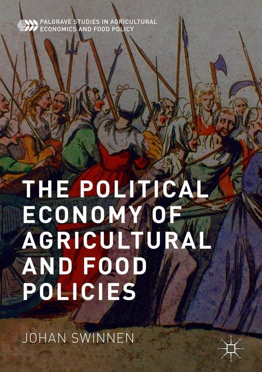 Produktbild: The Political Economy of Agricultural and Food Policies