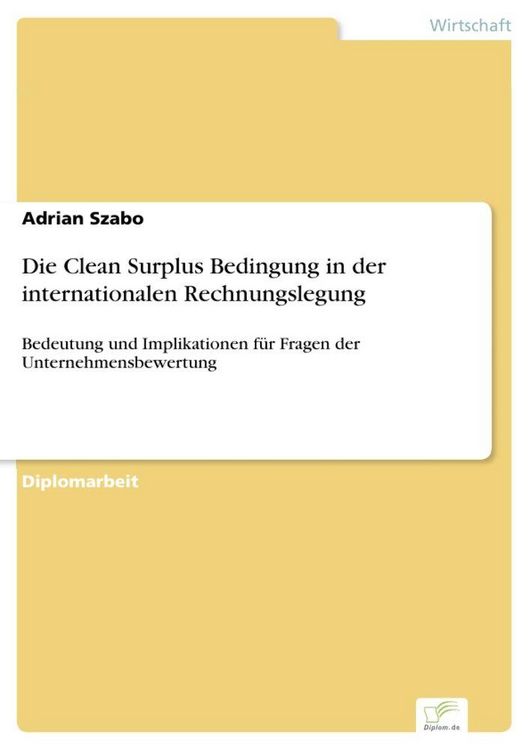 Produktbild: Die Clean Surplus Bedingung in der internationalen Rechnungslegung