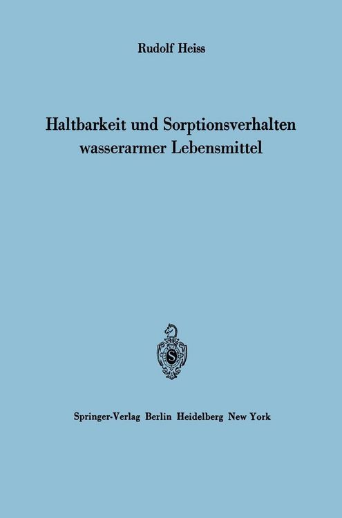 Produktbild: Haltbarkeit und Sorptionsverhalten wasserarmer Lebensmittel