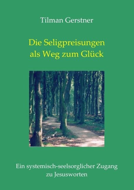 Produktbild: Die Seligpreisungen als Weg zum Gl&uuml;ck