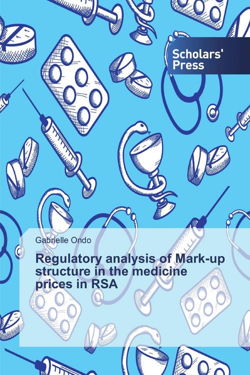 Produktbild: Regulatory analysis of Mark-up structure in the medicine prices in RSA