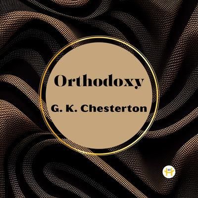 Produktbild: Orthodoxy by G. K. Chesterton