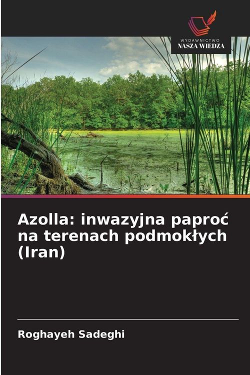 Produktbild: Azolla: inwazyjna papro&iquest; na terenach podmok&iquest;ych (Iran)