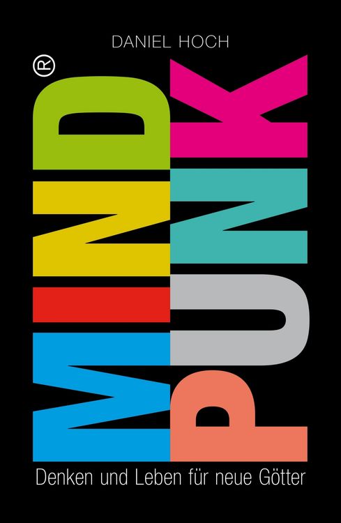 Produktbild: MINDPUNK - Denken und Leben f&uuml;r neue G&ouml;tter