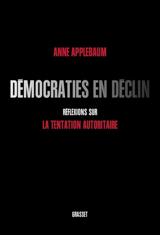 Produktbild: D&eacute;mocraties en d&eacute;clin : r&eacute;flexions sur la tentation autoritaire