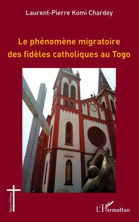 Produktbild: Le ph&eacute;nom&egrave;ne migratoire des fid&egrave;les catholiques au Togo