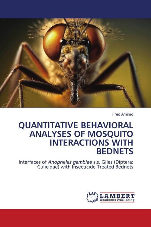 Produktbild: Quantitative Behavioral Analyses Of Mosquito Interactions with Bednets