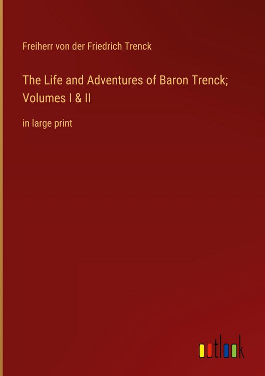 Produktbild: The Life and Adventures of Baron Trenck; Volumes I & II