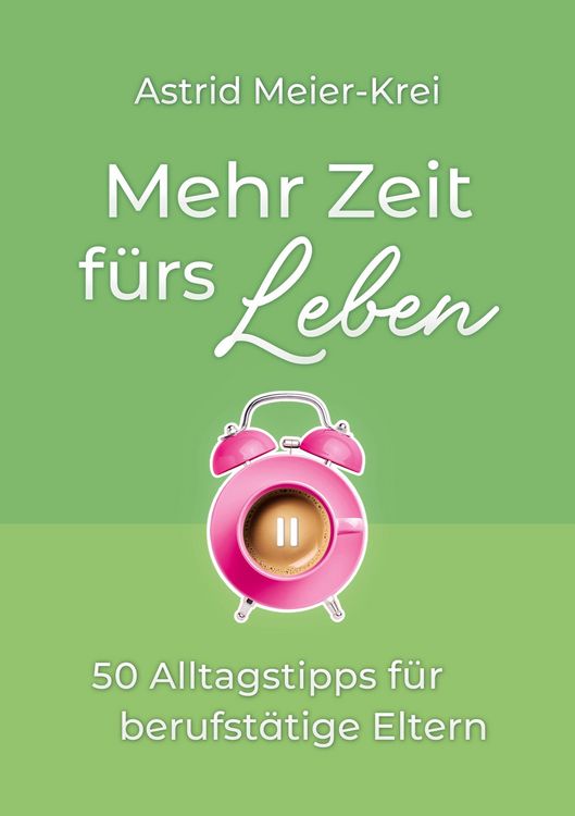 Produktbild: Mehr Zeit f&uuml;rs Leben