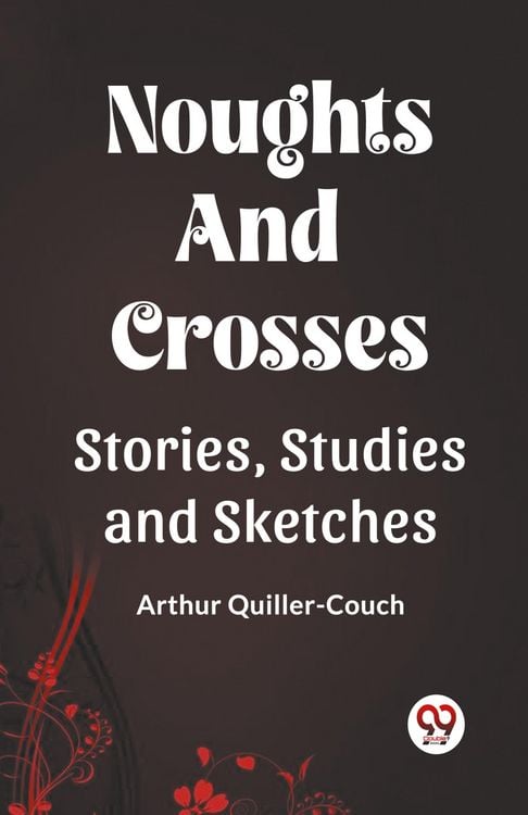 Produktbild: Noughts And Crosses Stories, Studies And Sketches