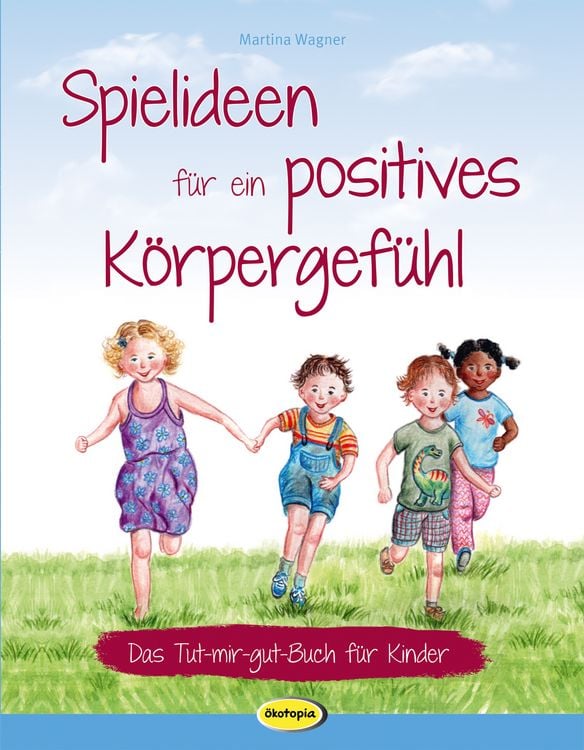 Produktbild: Spielideen f&uuml;r ein positives K&ouml;rpergef&uuml;hl