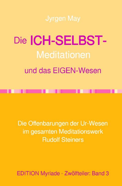 Produktbild: 3. Die ICH-SELBST-Meditationen und das Eigenwesen
