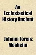 Produktbild: An Ecclesiastical History Ancient