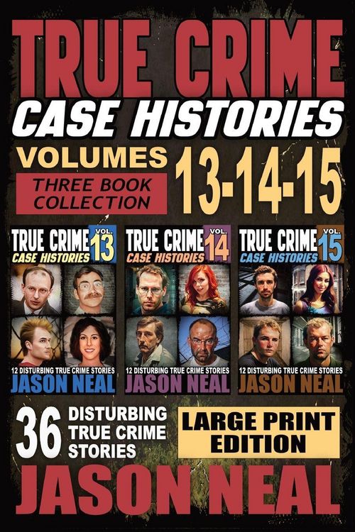 Produktbild: True Crime Case Histories - (Books 13, 14, & 15) LARGE PRINT EDITION
