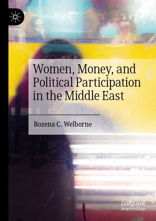 Produktbild: Women, Money, and Political Participation in the Middle East