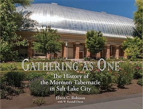 Produktbild: Gathering as One: The History of the Mormon Tabernacle in Salt Lake City