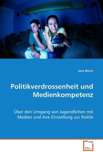 Produktbild: W&uuml;rtz Julia: Politikverdrossenheit und Medienkompetenz