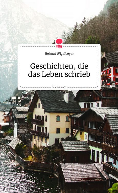 Produktbild: Geschichten, die das Leben schrieb. Life is a Story - story.one