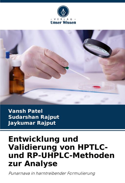 Produktbild: Entwicklung und Validierung von HPTLC- und RP-UHPLC-Methoden zur Analyse