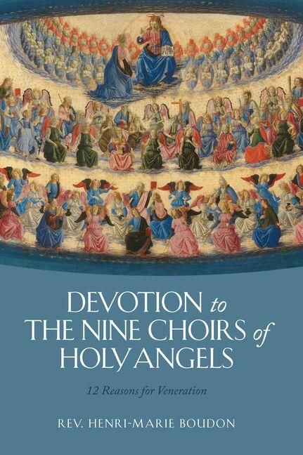 Produktbild: Devotion to the Nine Choirs of Holy Angels: 12 Reasons for Veneration