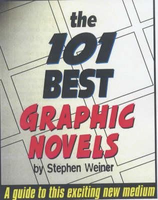 Produktbild: Weiner, S:  The 101 Best Graphic Novels