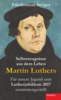 Produktbild: Selbstzeugnisse aus dem Leben Martin Luthers