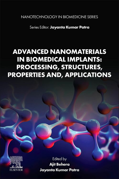 Produktbild: Advanced Nanomaterials in Biomedical Implants: Processing, Structures, Properties and, Applications