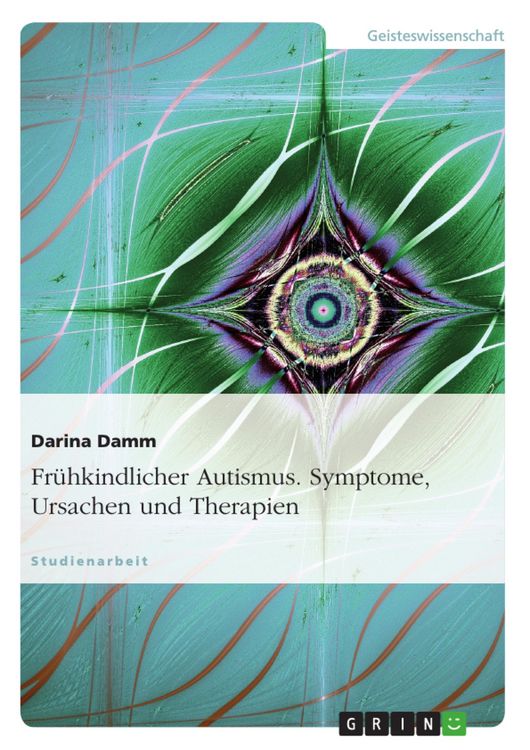 Produktbild: Fr&uuml;hkindlicher Autismus - Symptome, Ursachen und Therapien