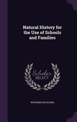 Produktbild: Natural History for the Use of Schools and Families