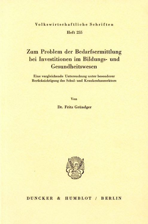 Produktbild: Zum Problem der Bedarfsermittlung bei Investitionen im Bildungs- und Gesundheitswesen.
