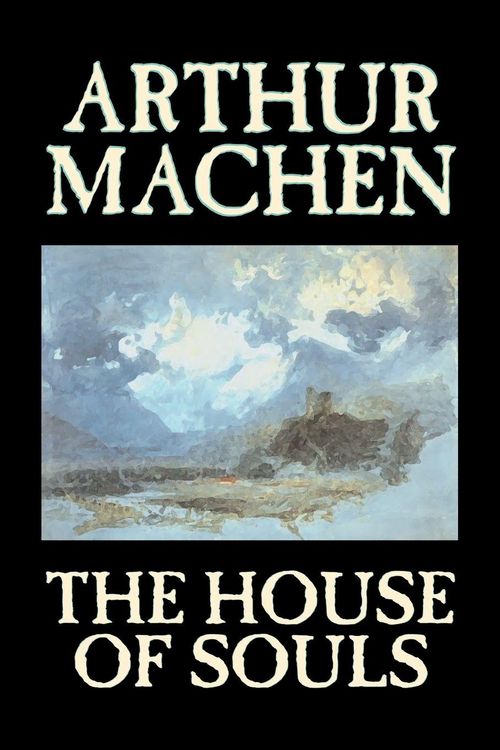 Produktbild: The House of Souls by Arthur Machen, Fiction, Classics, Literary, Horror