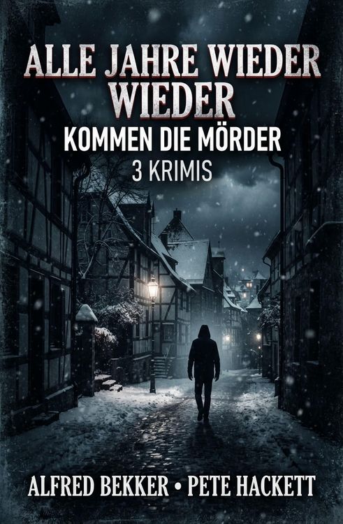 Produktbild: Alle Jahre wieder kommen die M&ouml;rder: 3 Krimis