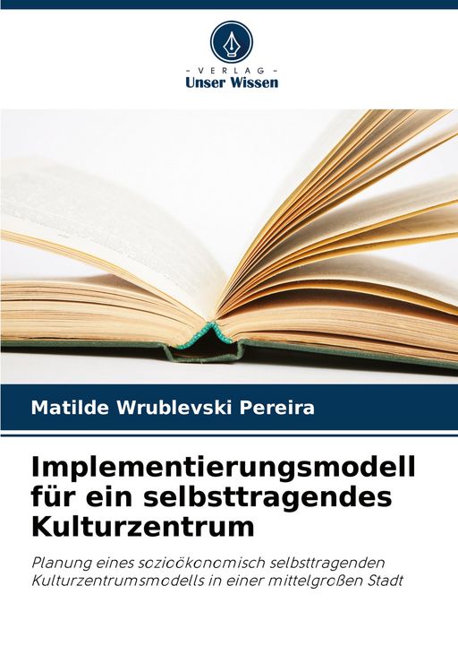 Produktbild: Implementierungsmodell f&uuml;r ein selbsttragendes Kulturzentrum
