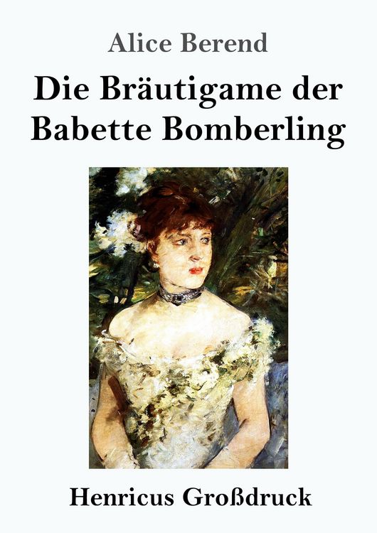 Produktbild: Die Br&auml;utigame der Babette Bomberling (Gro&szlig;druck)