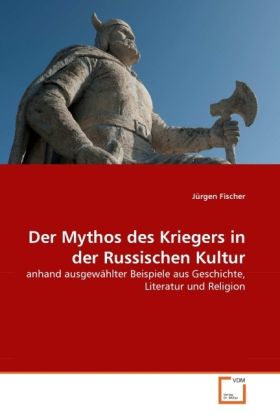 Produktbild: Fischer, J: Mythos des Kriegers in der Russischen Kultur
